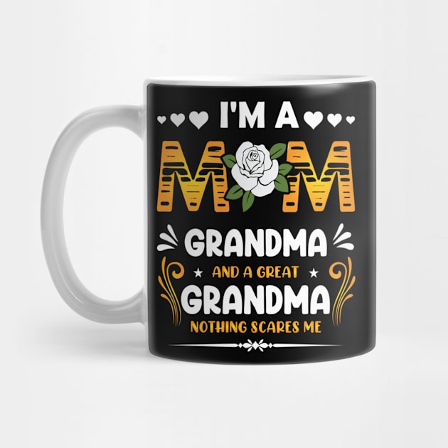 I'm A Mom Grandma Great Nothing Scares Me Mothers Day by Peter smith